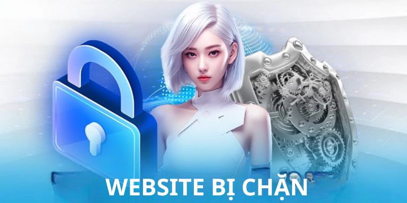 Thành viên không truy cập thành công vì website đó hiện đang bị chặn