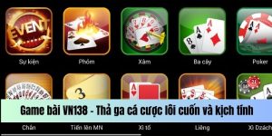 Game bài VN138 có kho trò chơi đồ sộ