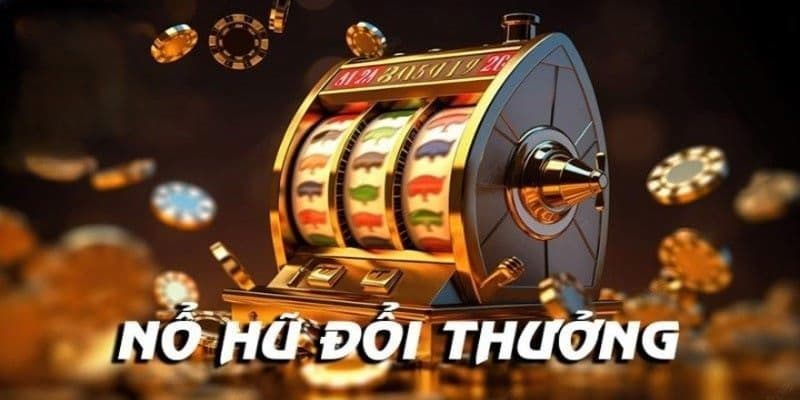 Giới thiệu thông tin về game nổ hũ đổi thưởng